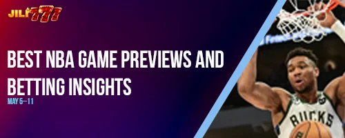 Best NBA Game Previews and Betting Insights: May 5–11